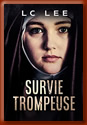 Book cover for (French Edition) Une Survie Trompeuse: D'une jeune paysanne à une grande femme